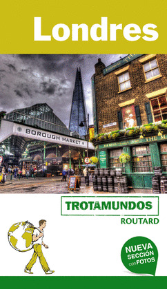 LONDRES. GUÍA TROTAMUNDOS ROUTARD (2018)