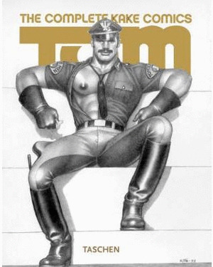 THE COMPLETE KAKE COMICS TOM OF FINLAND
