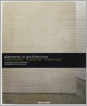 ELEMENTS IN ARCHITECTURE: MATERIALES. MATERIALI. MATERIAIS