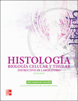 HISTOLOGIA Y BIOLOGIA CELULAR.INSTRUCTIVO DE LABOR