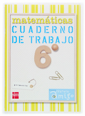 CUADERNO MATEMATICAS 6º PRIMARIA. PLANETA AMIGO 06