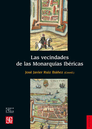 LAS VECINDADES DE LAS MONARQUÍAS IBÉRICAS