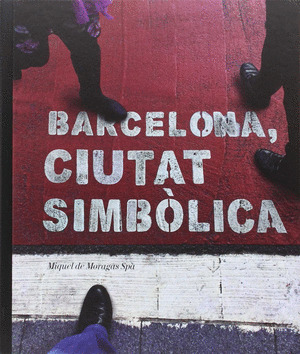 BARCELONA, CIUTAT SIMBOLICA