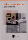 OBRA COMPLETA (CARLOS GARCÍA MARTÍNEZ)