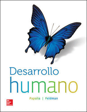 DESARROLLO HUMANO (PAPALIA - FELDMAN. 12ª EDICION)