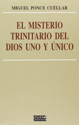 EL MISTERIO TRINITARIO DEL DIOS UNO Y ÚNICO