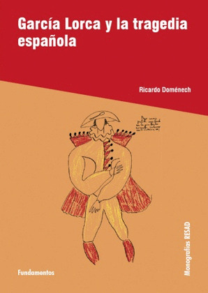 GARCIA LORCA Y LA TRAGEDIA ESPAÑOLA