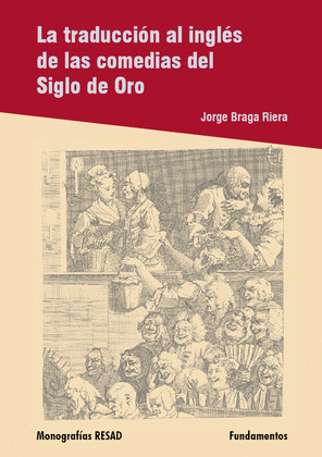 TRADUCCIÓN AL INGLÉS DE LAS COMEDIAS DEL SIGLO DE ORO, LA