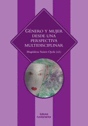 GENERO Y MUJER DESDE UNA PERSPECTIVA MULTIDISCIPLINAR