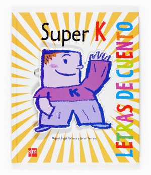 SUPER K  COL. LETRAS DE CUENTO