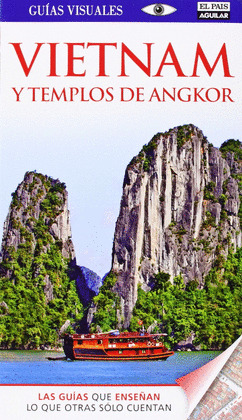 VIETNAM Y TEMPLOS DE ANGKOR. GUIA VISUAL (2014)