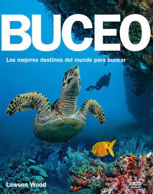 BUCEO: LOS MEJORES DESTINOS DEL MUNDO PARA BUCEAR
