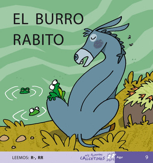 BURRO RABITO, EL (R-,RR)/9 MAYUSCULA PRIMEROS CALCETINES