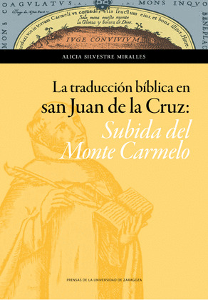 LA TRADUCCIÓN BÍBLICA EN SAN JUAN DE LA CRUZ:SUBIDA DEL MONTE CARMELO
