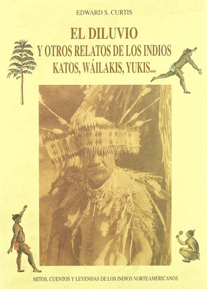 EL DILUVIO Y OTROS RELATOS INDIOS