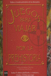 JUEGOS PARA VIAJAR POR LA PREHISTORIA