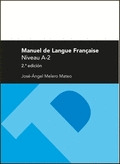MANUEL DE LANGUE FRANÇAISE. NIVEAU A-2 (2ª ED.)