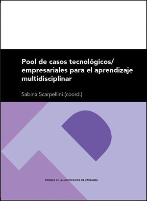 POOL DE CASOS TECNOLOGICOS/EMPRESARIALES PARA EL APRENDIZAJE MULTIDISCIPLINAR
