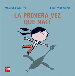 PRIMERA VEZ QUE NACI, LA
