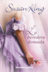HEREDERA DOMADA, LA