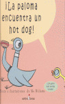 PALOMA ENCUENTRA UN HOT DOG