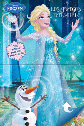 FROZEN. LOS JUEGOS DEL HIELO / EL DESFILE DE PRIMAVERA. CUENTO DOBLE