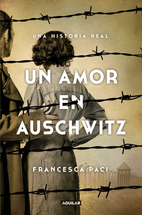 AMOR EN AUSCHWITZ, UN