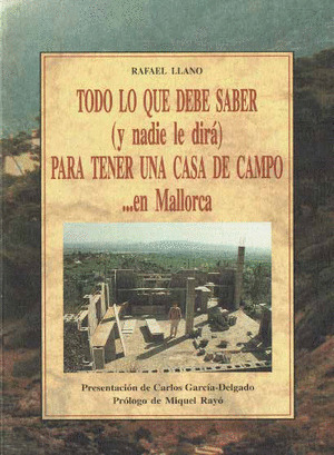 TODO LO QUE DEBE SABER (Y NADIE LE DIRÁ) PARA TENER UNA CASA DE CAMPO EN MALLORC