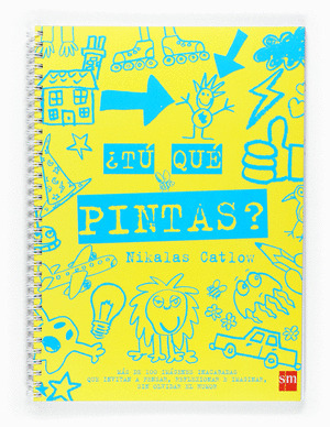 ¿TU QUE PINTAS? CUADERNO 2