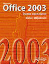 OFFICE 2003 TRUCOS ESENCIALES