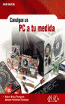 CONSIGUE UN PC A TU MEDIDA