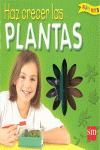 HAZ CRECER LAS PLANTAS