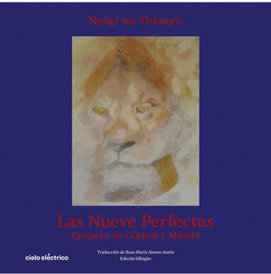 NUEVE PERFECTAS, LAS (EDICIÓN BILINGÜE GYKUYU - CASTELLANO)