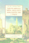 VIAJES POR MARRUECOS, TRIPOLI, GRECIA, EGIPTO, ARABIA, PALESTINA, SIRIA Y TURQUI