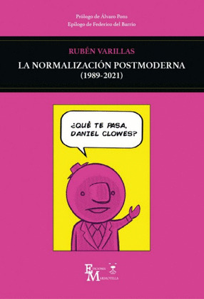 NORMALIZACIÓN POSTMODERNA, LA (1989-2021)