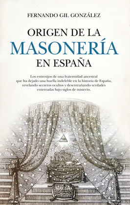 ORIGEN DE LA MASONERÍA EN ESPAÑA