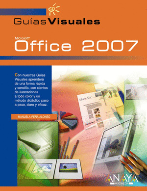 MICROSOFT OFFICE 2007. GUIA VISUAL