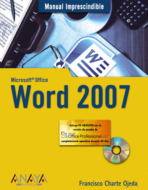 MICROSOFT OFFICE WORD 2007. MANUAL IMPRESCINDIBLE
