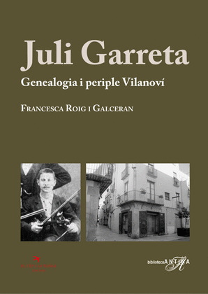 JULI GARRETA, GENEALOGIA I PERIPLE VILANOVÍ