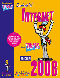 INTERNET PARA TORPES. EDICION 2008