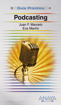 PODCASTING. GUIA PRACTICA