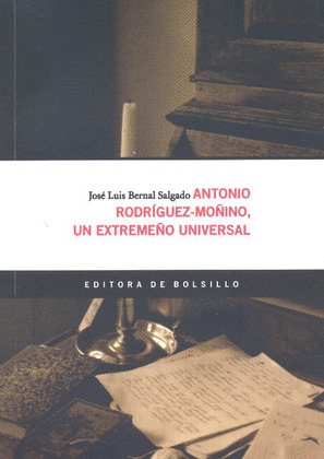ANTONIO RODRÍGUEZ-MOÑINO, UN EXTREMEÑO UNIVERSAL.