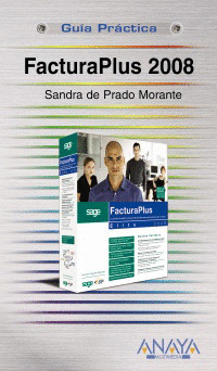 FACTURAPLUS 2008. GUIA PRACTICA