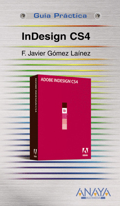INDESIGN CS4. GUIA PRACTICA