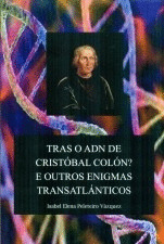 TRAS O ADN DE CRISTOBAL COLÓN E OUTROS ENIGMAS TRANSATLÁNTICOS