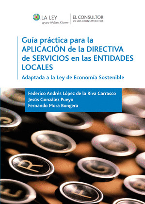 GUÍA PRÁCTICA PARA LA APLICACIÓN DE LA DIRECTIVA DE SERVICIOS DE LAS ENTIDADES L