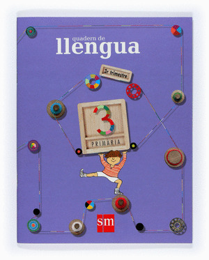 LENGUA, 3 EDUCACIÓN PRIMARIA, 2 CICLE. 3 TRIMESTRE. QUADERN