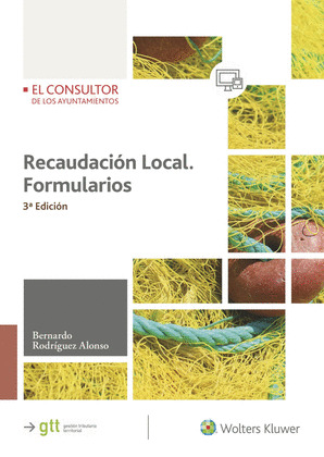 RECAUDACION LOCAL. FORMULARIOS (3.ª EDICION)
