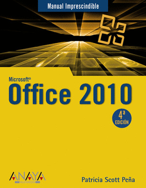OFFICE 2010. MANUAL IMPRESCINDIBLE