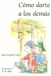 51.COMO DARTE A LOS DEMAS.(MINILIBROS AUTOAYUDA)